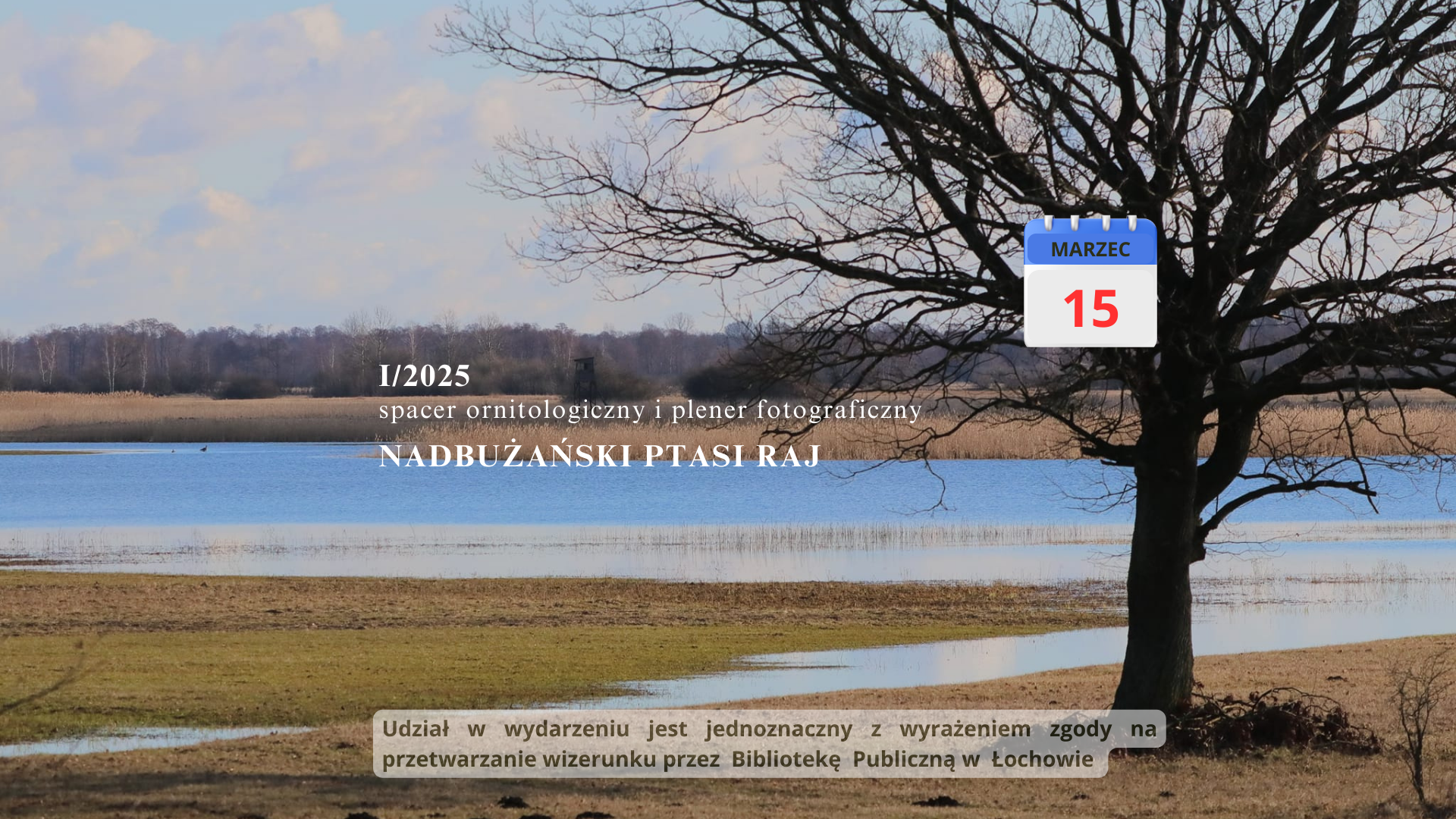 NADBUŻAŃSKI PTASI RAJ spacer ornitologiczny i plener fotograficzny- zaproszenie